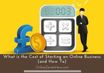 What is the Cost of Starting an Online Business (and How To)