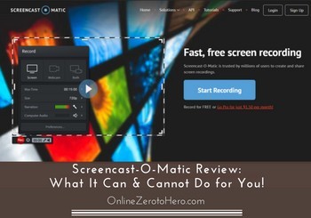 Screencast-O-Matic Review: What It Can & Cannot Do for You!​