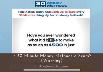 is 30 minute money methods a scam