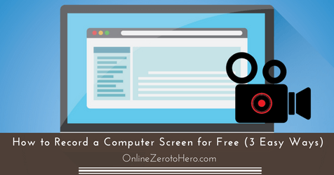 How to Record a Computer Screen for Free (3 Easy Ways)