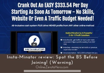 Insta-Minator review: Spot the BS Before Joining! (Warning)