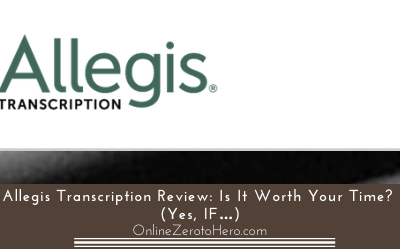 Allegis Transcription Review – Worth Your Time? (Yes, IF…)