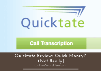 Quicktate Review: Quick Money? (Not Really)