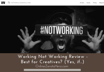 Working Not Working Review – Best for Creatives? (Yes, If..)